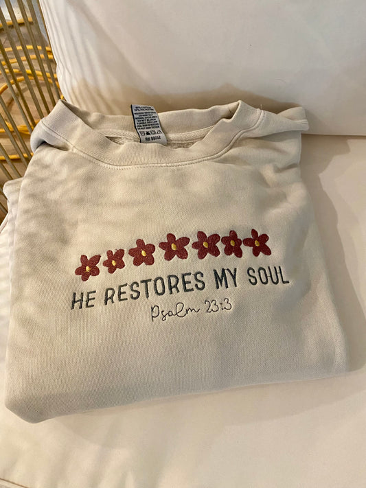 HE RESTORES MY SOUL PSALM 23:3 embroidered crewneck sweatshirt